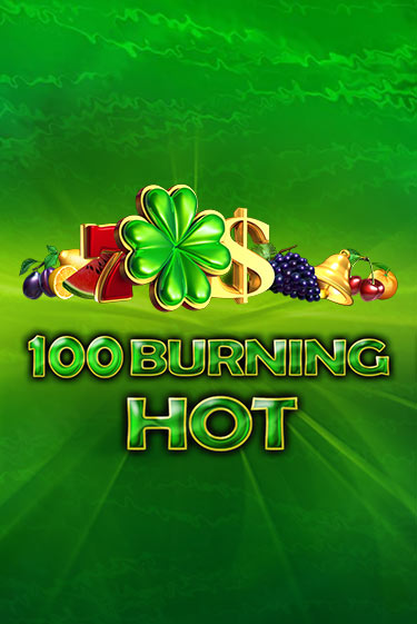 Демо 100 Burning Hot | Казино Фараон играть без регистрации