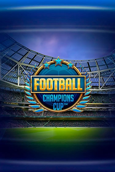 Демо Football: Champions Cup | Казино Фараон играть без регистрации